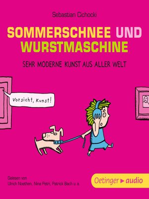 cover image of Sommerschnee und Wurstmaschine. Sehr moderne Kunst aus aller Welt